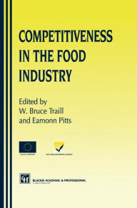 Title: Competitiveness Food Industry / Edition 1, Author: W. Bruce Traill