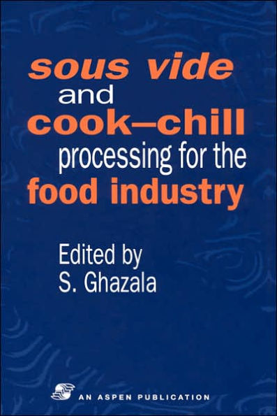 Sous Vide and Cook-Chill Processing for the Food Industry / Edition 1