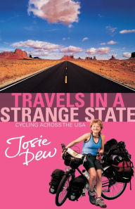 Title: Travels In A Strange State, Author: Josie Dew