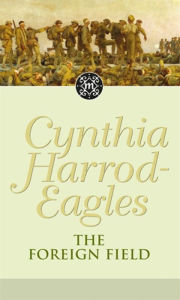 Title: The Foreign Field (Morland Dynasty Series #31), Author: Cynthia Harrod-Eagles