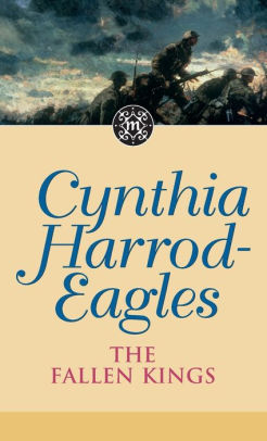 The Fallen Kings Morland Dynasty Series 32 By Cynthia Harrod Eagles Paperback Barnes Noble