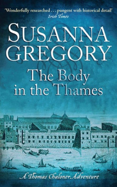 the Body Thames (Thomas Chaloner Series #6)