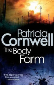 Title: The Body Farm (Kay Scarpetta Series #5), Author: Patricia Cornwell