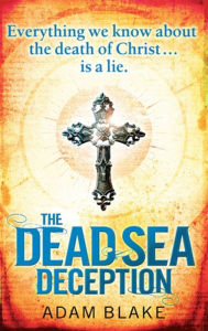 Title: The Dead Sea Deception, Author: Adam Blake