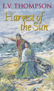 Title: Harvest of the Sun (Retallick Series #3), Author: E. V. Thompson