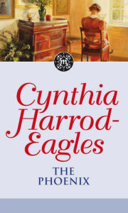 Title: The Phoenix (Morland Dynasty Series #35), Author: Cynthia Harrod-Eagles