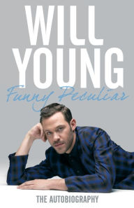 Title: Funny Peculiar: The Autobiography, Author: Will Young