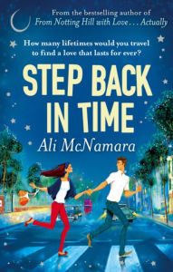 Title: Step Back in Time, Author: Ali McNamara