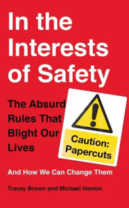 Downloading books on ipad 3 In the Interests of Safety: The absurd rules that blight our lives and how we can change them