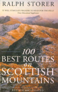 Title: 100 Best Routes On Scottish Mountains, Author: Ralph Storer