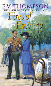 Title: Fires Of Evening: Number 8 in series, Author: E. V. Thompson