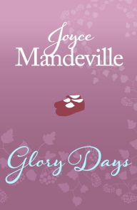 Title: Glory Days, Author: Joyce Mandeville