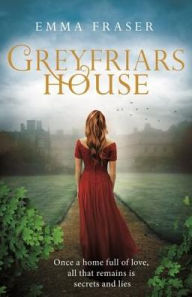 Title: Greyfriars House, Author: Emma Fraser