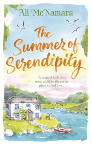 Title: The Summer of Serendipity: The magical feel good perfect holiday read, Author: Ali McNamara