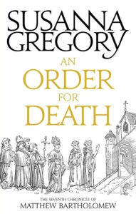 Title: An Order for Death (Matthew Bartholomew Series #7), Author: Susanna Gregory