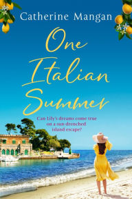 Title: One Italian Summer, Author: Catherine Mangan