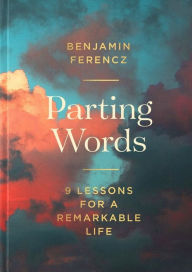 Downloading free books to your kindle Parting Words: 9 Lessons for a Remarkable Life RTF MOBI FB2 9780751579918 by  in English