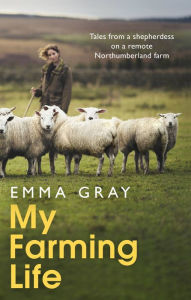 Download books to ipad mini My Farming Life: Tales from a shepherdess on a remote Northumberland farm 9780751582024