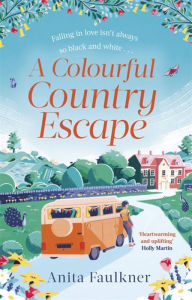 Free book download in pdf format A Colourful Country Escape (English literature) by Anita Faulkner, Anita Faulkner