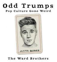 Title: Odd Trumps: Pop Culture Gone Weird, Author: Eddie Ward