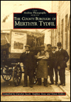 The County Borough of Merthyr Tydfil (Old Photographs Series)