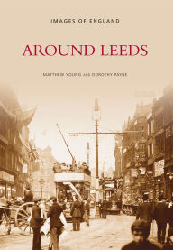 Title: Around Leeds, Author: Matthew Young