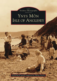 Title: Ynys Mon Isle of Anglesey, Author: Philip Steele