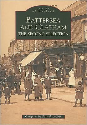 Battersea and Clapham: The Second Selection