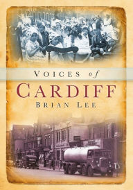 Title: Cardiff Voices, Author: Brian Lee