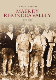Title: Maerdy Rhondda Valley, Author: David Owen