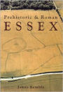 Prehistoric and Roman Essex