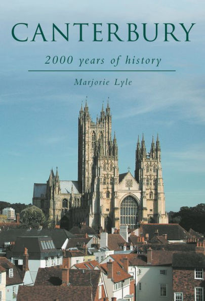 Canterbury 2000 Years of History: 2000 Years of History