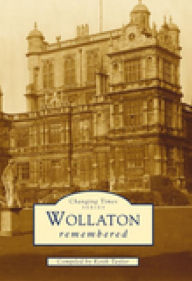 Title: Wollaton Remembered, Author: Keith Taylor