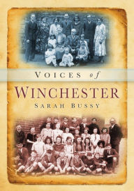 Title: Winchester Voices, Author: Sarah Bussy