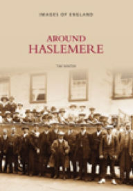 Title: Around Haslemere, Author: Tim Winter