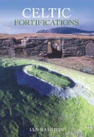 Title: Celtic Fortifications, Author: Ian Ralston