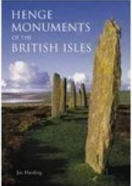 Title: Henge Monuments of the British Isles, Author: Jan Harding