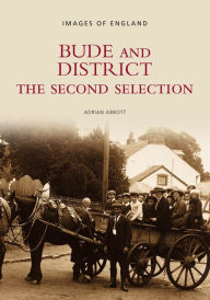 Title: Bude and District: The Second Selection, Author: Adrian Abbott
