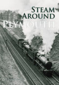 Title: Steam Around Plymouth, Author: Mary Mills