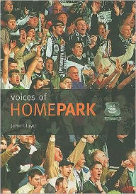 Title: Voices of Home Park, Author: John Lloyd