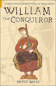 Title: William the Conqueror / Edition 1, Author: David Bates