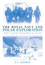 The Royal Navy and Polar Exploration: From Franklin to Scott: Vol. 2