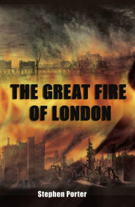 Title: The Great Fire of London, Author: Stephen Porter