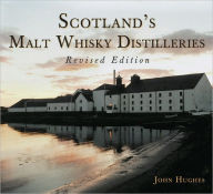 Title: Scotland's Malt Whisky Distilleries, Author: John Hughes