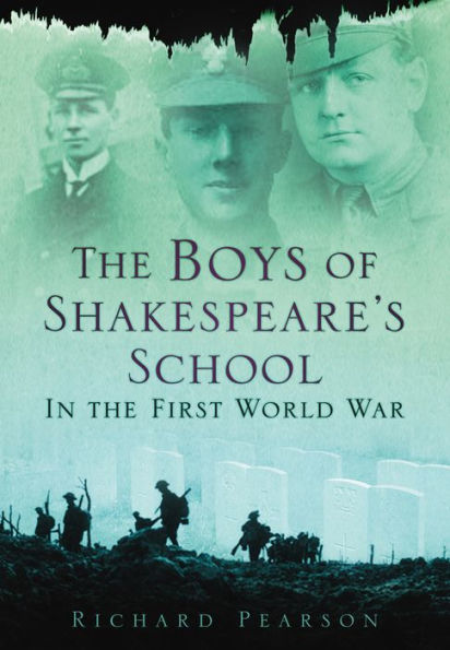 the Boys of Shakespeare's School: First World War