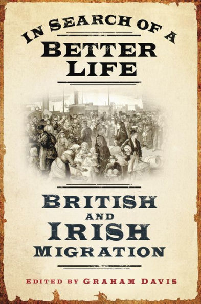 Search of a Better Life: British and Irish Migration