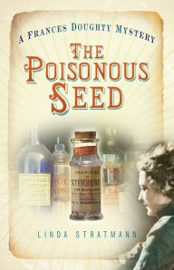 Title: Poisonous Seed: A Frances Doughty Mystery, Author: Linda Stratmann