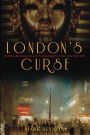 London's Curse: Murder, Black Magic and Tutankhamun in the 1920s West End
