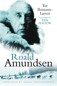 Title: Roald Amundsen, Author: Tor Bomann-Larsen