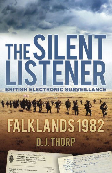 The Silent Listener: British Electronic Surveillance Falklands 1982